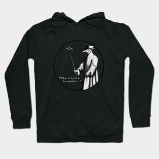 The Science is Settled (white) Hoodie